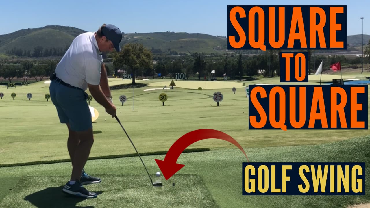Square to Square Golf Swing